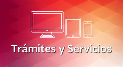 Trámites y Servicios